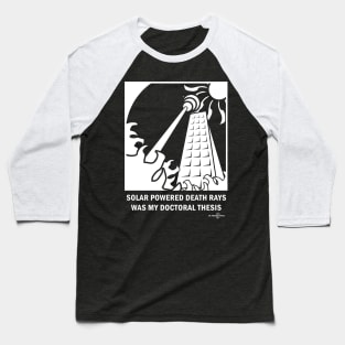 Solar Powered Death Ray Baseball T-Shirt